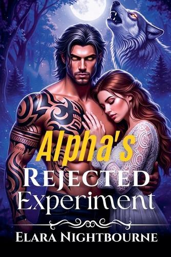 The Alpha's Rejected Experiment