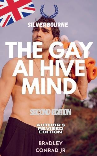 Silverbourne: The Gay AI Hive Mind A Silverbourne Short Story Second Edition Author's revised edition