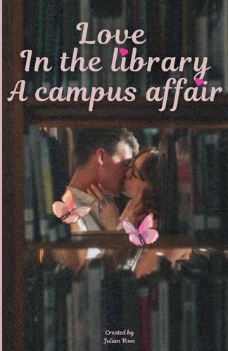 Love in the Library: A Campus Affair