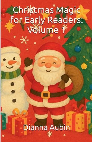 Christmas Magic for Early Readers: Volume 1