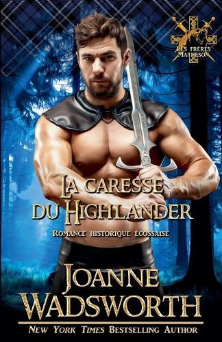 La caresse du Highlander: Romance historique écossaise