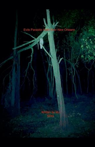 Evils Parasitic Hold Over New Orleans