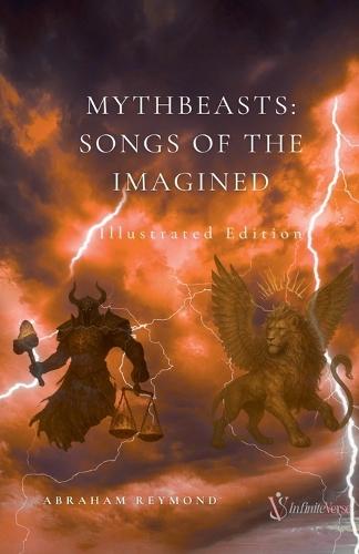 Mythbeasts: Songs Of The Imagined, Illustrated Edition