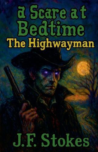 A Scare at Bedtime: The Highwayman