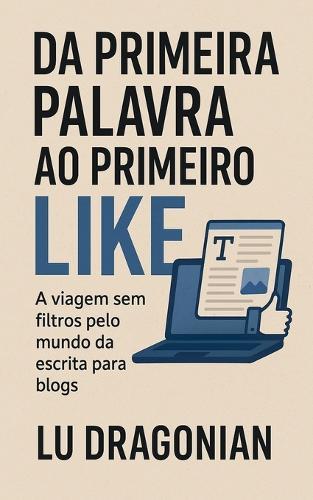 Da Primeira Palavra ao Primeiro Like
