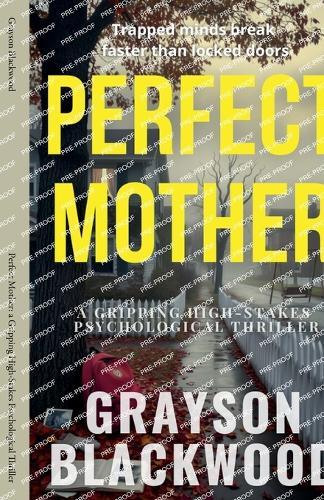 Perfect Mother: a Gripping High-Stakes Psychological Thriller