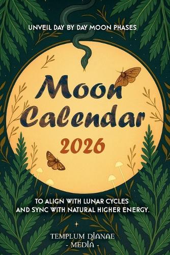 Moon Calendar 2026: Unveil day-by-day Moon Phases to align with lunar cycles and sync with natural higher energy