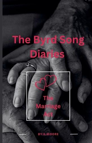 The Byrd Song Diaries: The Marriage Act