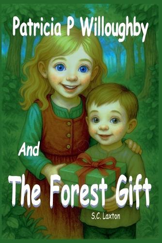 Patricia P. Willoughby And The Forest's Gift