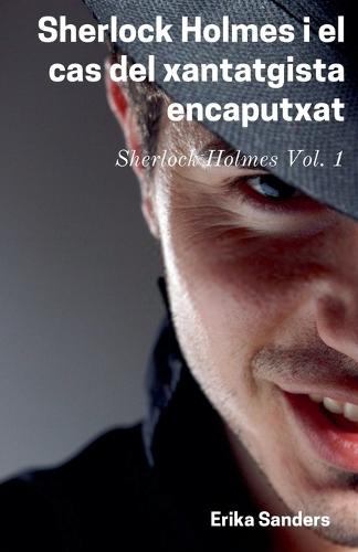 Sherlock Holmes i el Cas del Xantatgista Encaputxat