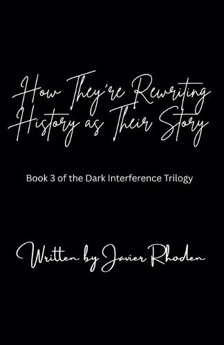 How They're Rewriting History As Their Story