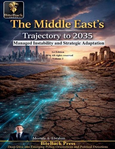 The Middle East's Trajectory to 2035: Managed Instability and Strategic Adaptation