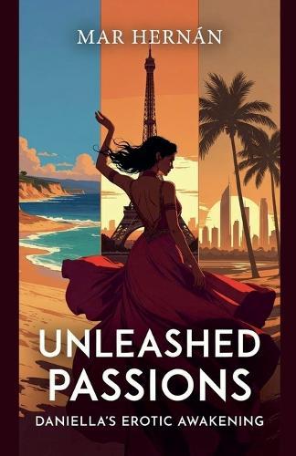 Unleashed Passions: Daniella's Erotic Awakening