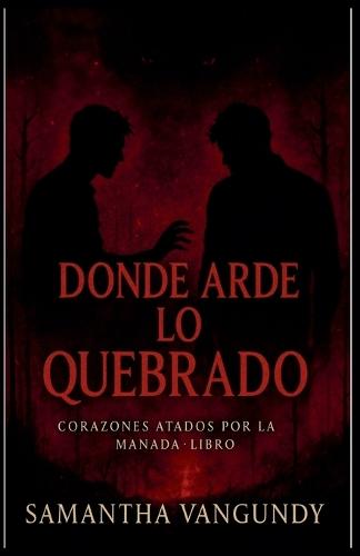 Donde Arde lo Quebrado