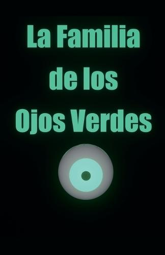 La Familia de los Ojos Verdes