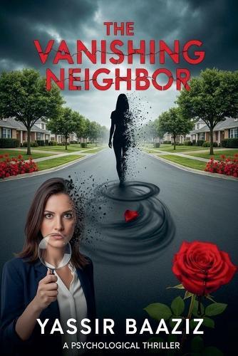 The Vanishing Neighbor: A Psychological Thriller