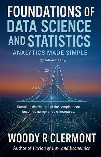 Foundations of Data Science and Statistics: Analytics Made Simple