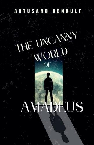 The Uncanny World of Amadeus