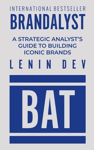 Brandalyst: A Strategic Analyst's Guide to Building Iconic Brands