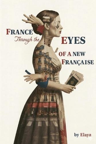 France Through the Eyes of a New Française