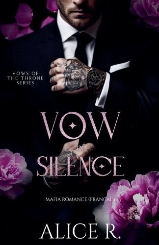 Vow of Silence: Mafia Romance (Français)