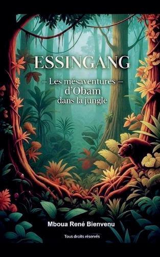 Essingang - Les mésaventures d'Obam dans la jungle
