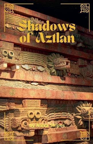 Shadows of Aztlan