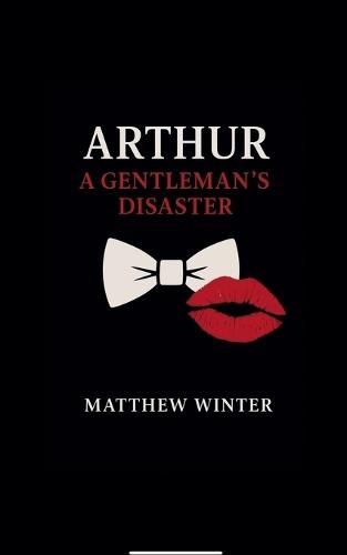 Arthur A Gentleman's Disaster