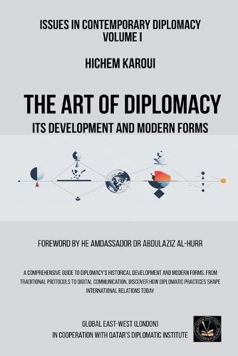 Issues in Contemporary Diplomacy (I): The Art of Diplomacy