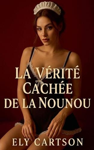 La vérité cachée de la nounou