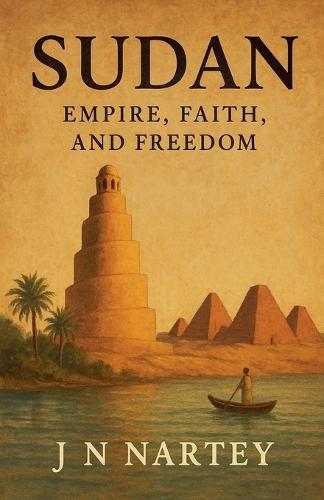 Sudan: Empire, Faith, and Freedom