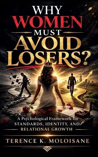 Why Women Must Avoid Losers