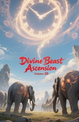 Divine Beast Ascension, Volume 20