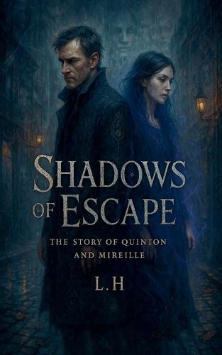 Shadows of Escape: The Story of Quinton and Mireille