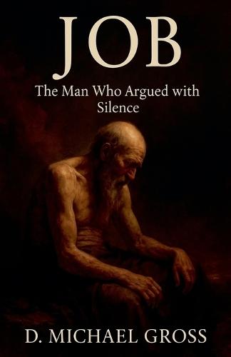 Job: The Man Who Argued with Silence