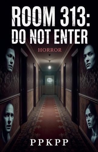 Room 313: Do Not Enter