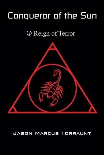 Conqueror of the Sun - Book 3 - Reign of Terror