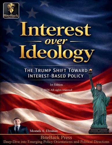 Interest over Ideology: The Trump Shift Toward Interest-Based Policy