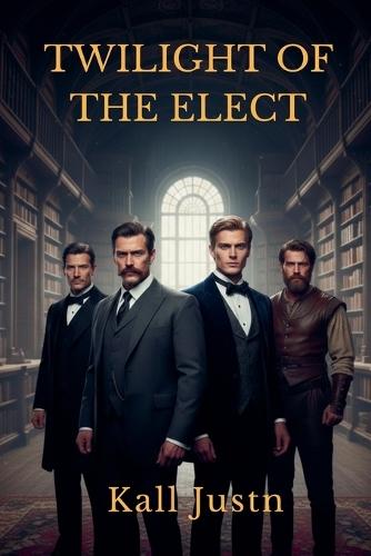 Twilight of the Elect