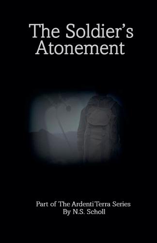 The Soldier's Atonement, Part of Ardenti Terra,
