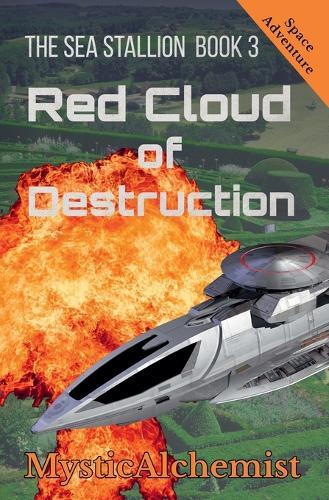 The Sea Stallion Book 3: Red Cloud of Destruction