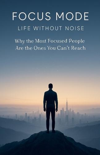 Focus Mode Life Without Noise