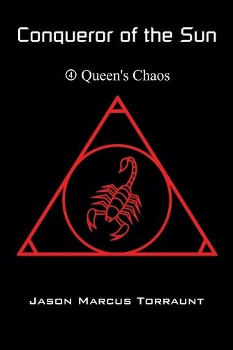 Conqueror of the Sun - Book 4 - Queen's Chaos