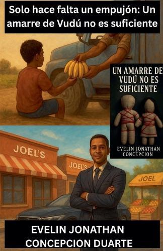 Solo hace falta un empujon: Un amarre de vudu no es suficiente
