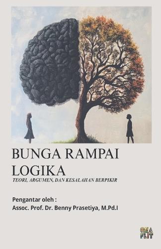 Bunga Rampai Logika: Teori, Argumen, dan Kesalahan Berpikir