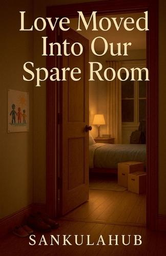 Love Moved Into Our Spare Room
