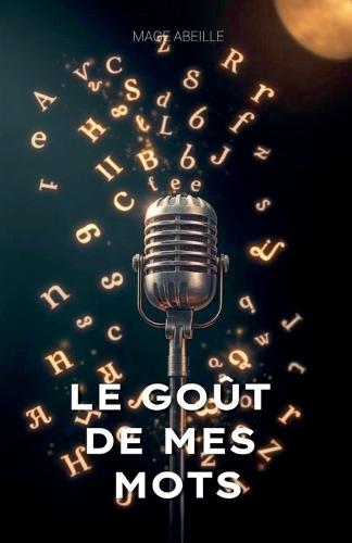 Le Goût De Mes Mots