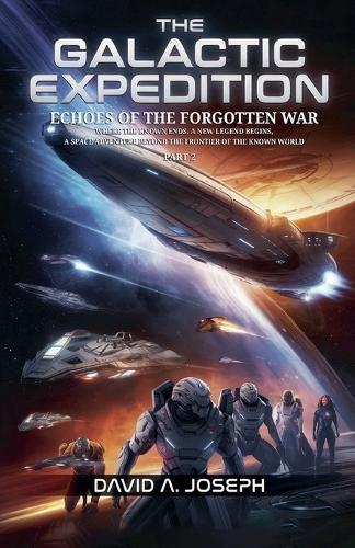 The Galactic Expedition: Echoes of the Forgotten War