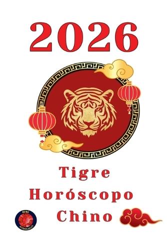 Tigre Horóscopo Chino 2026