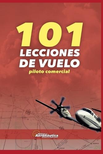 101 Lecciones de vuelo. Piloto comercial